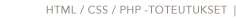 HTML-taitto, CSS-muotoilut ja PHP-toteutukset